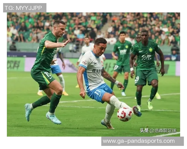 北京国安主场大胜大连阿尔滨全场比分4-1展现强劲实力